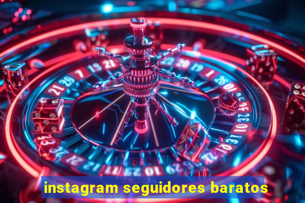 instagram seguidores baratos