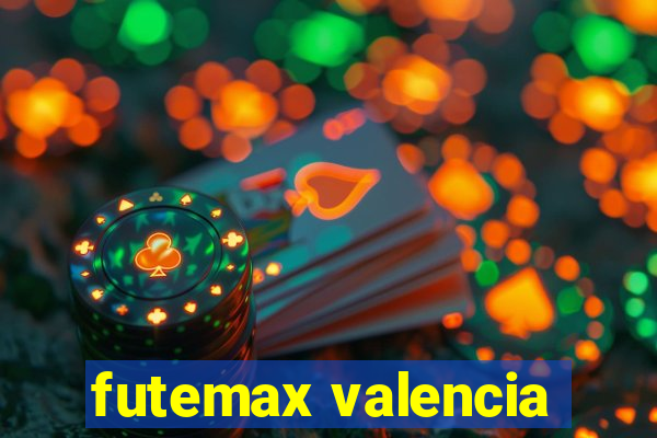 futemax valencia