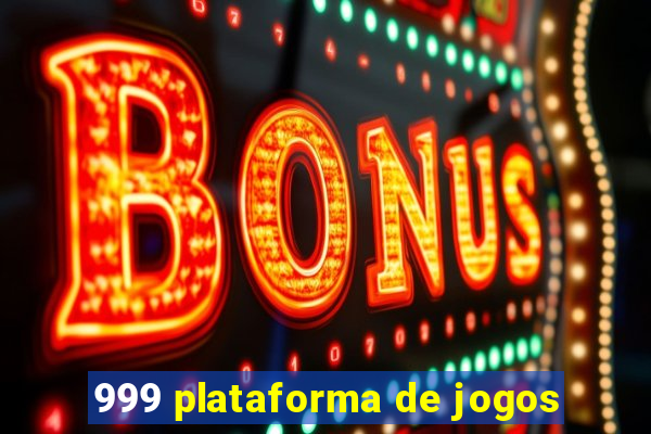 999 plataforma de jogos