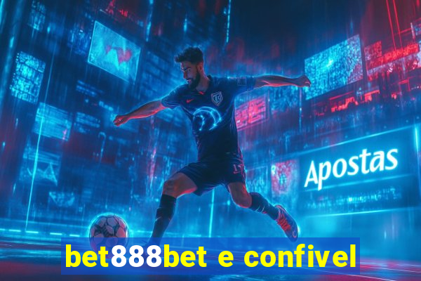 bet888bet e confivel