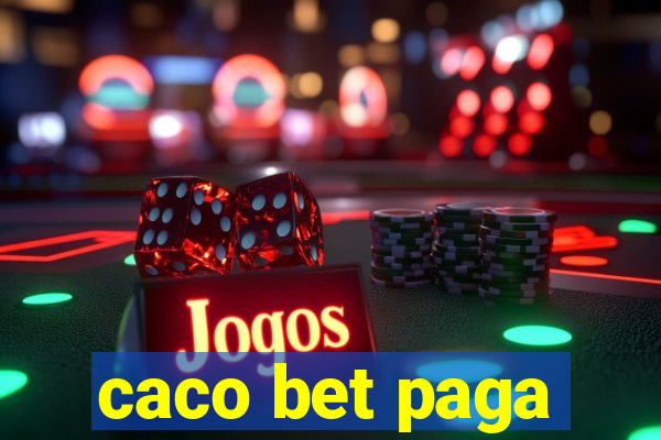 caco bet paga