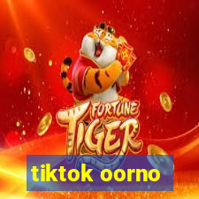 tiktok oorno