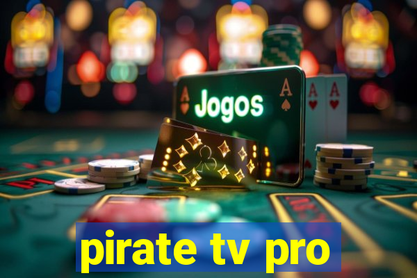 pirate tv pro