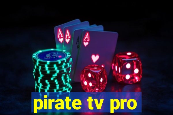 pirate tv pro