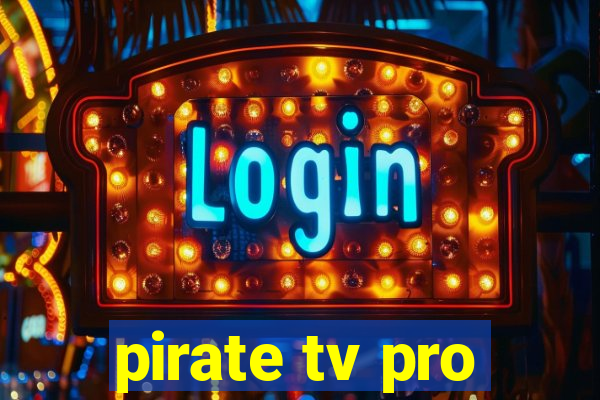 pirate tv pro