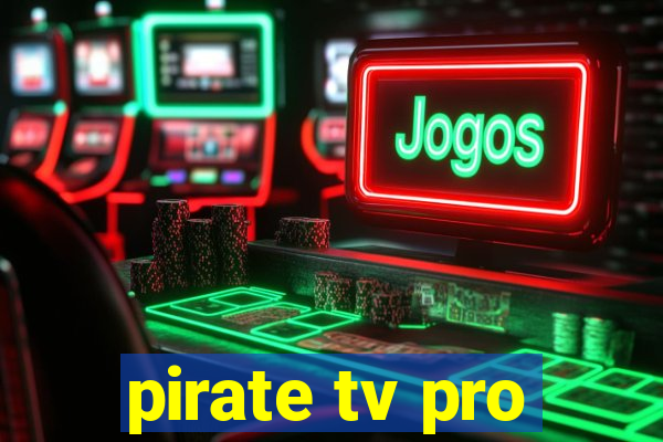 pirate tv pro