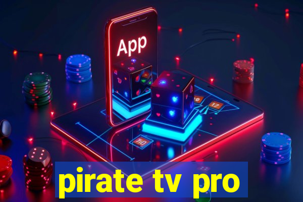 pirate tv pro