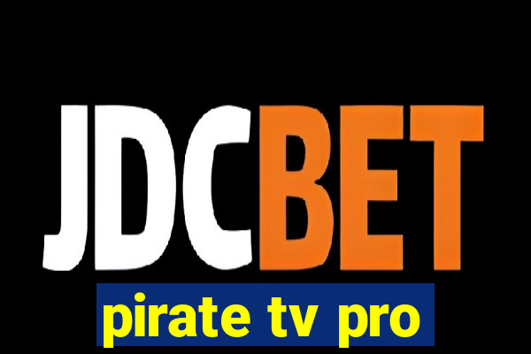 pirate tv pro