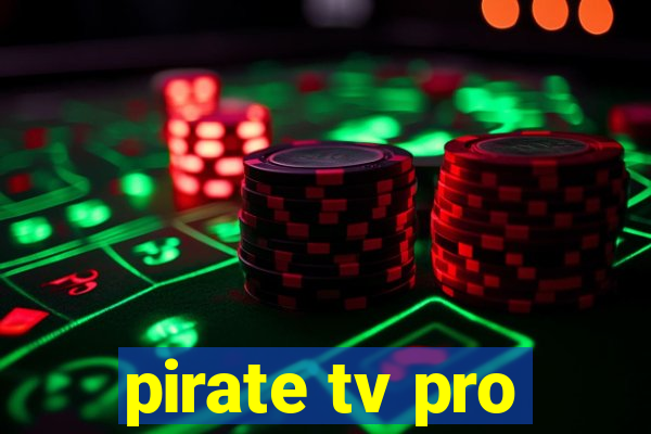 pirate tv pro