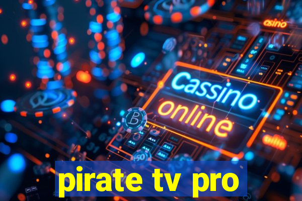 pirate tv pro