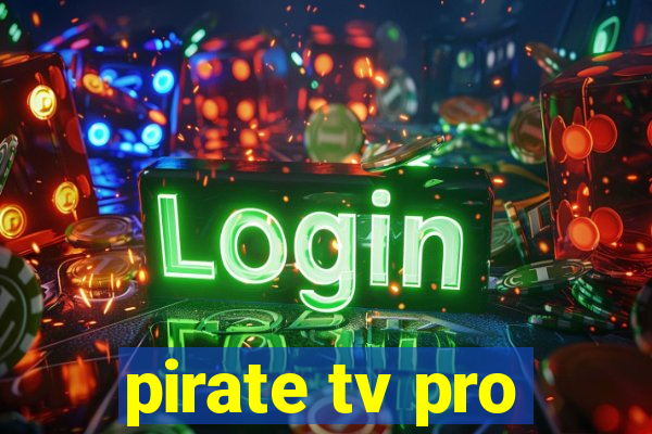 pirate tv pro