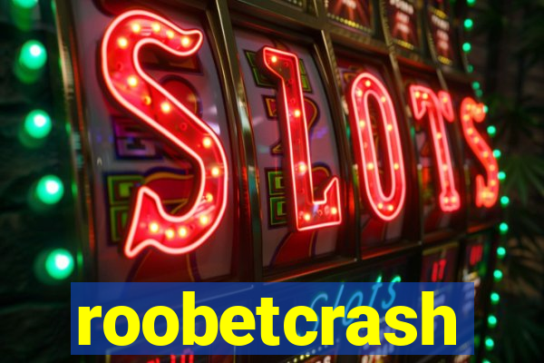 roobetcrash