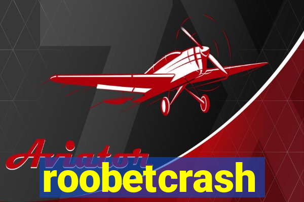 roobetcrash