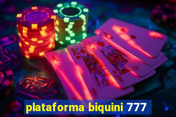 plataforma biquini 777