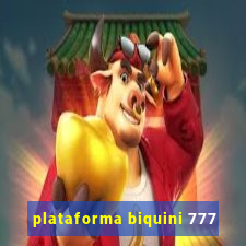 plataforma biquini 777