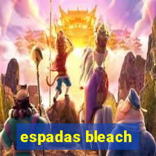 espadas bleach