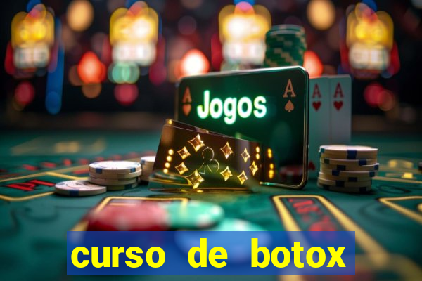 curso de botox reconhecido pelo mec