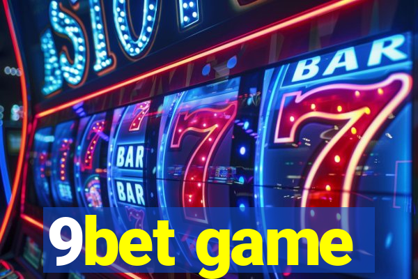 9bet game