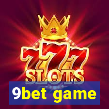 9bet game