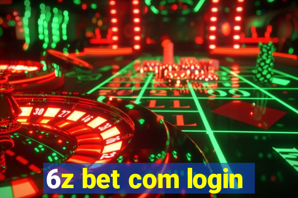 6z bet com login