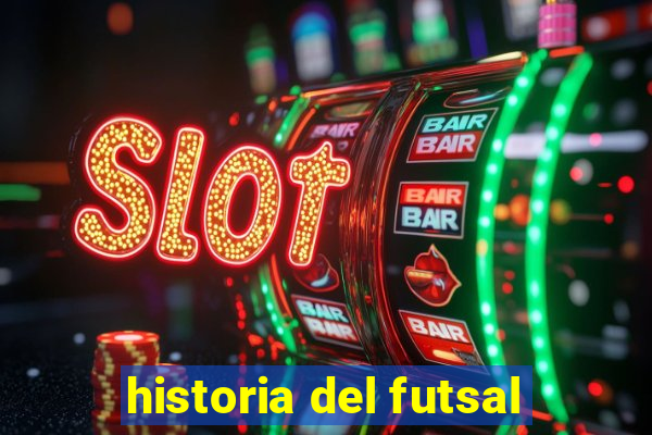 historia del futsal