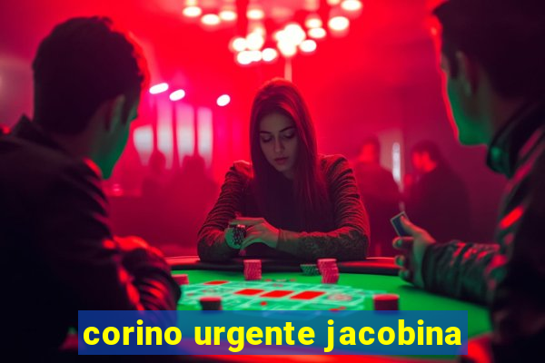 corino urgente jacobina