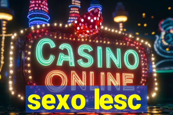 sexo lesc