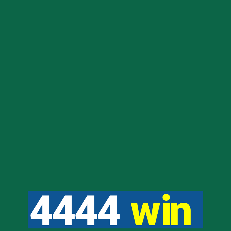 4444 win