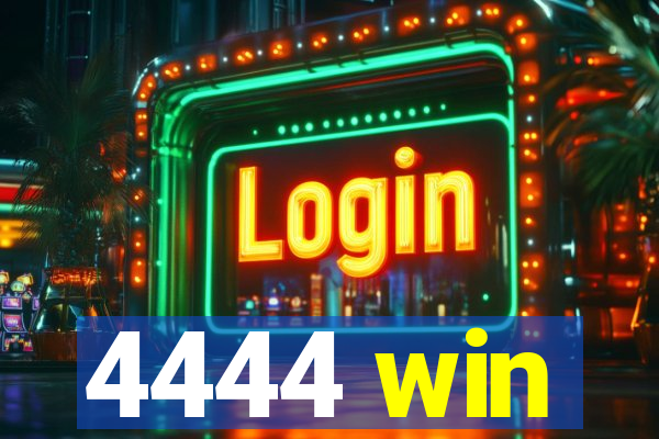 4444 win