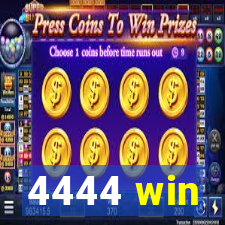 4444 win