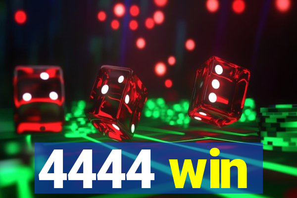 4444 win