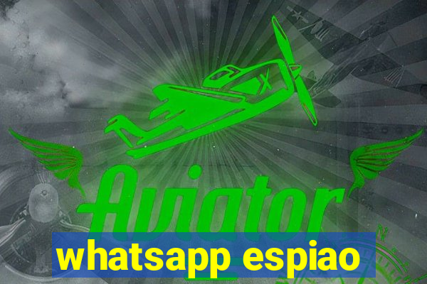 whatsapp espiao