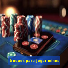 truques para jogar mines