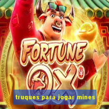 truques para jogar mines