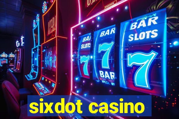 sixdot casino