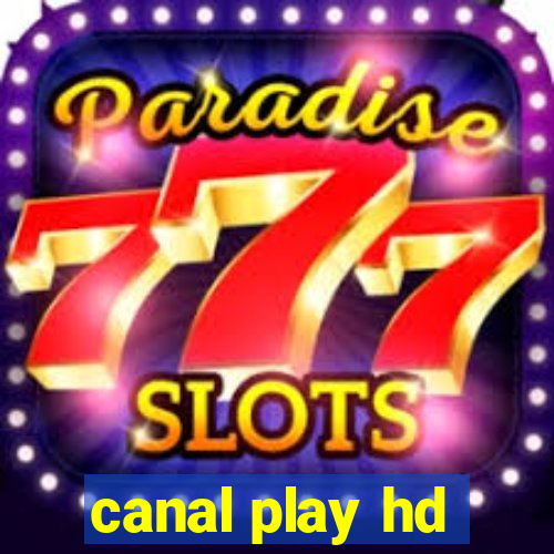 canal play hd