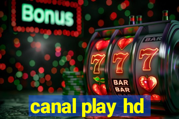 canal play hd