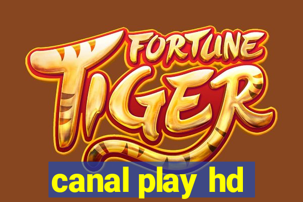 canal play hd