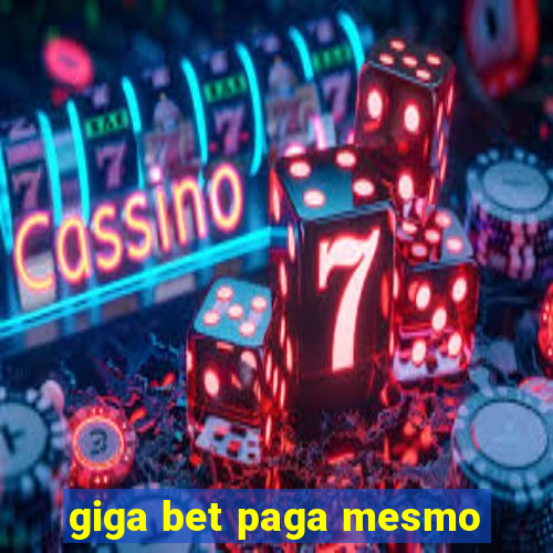 giga bet paga mesmo