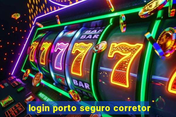 login porto seguro corretor