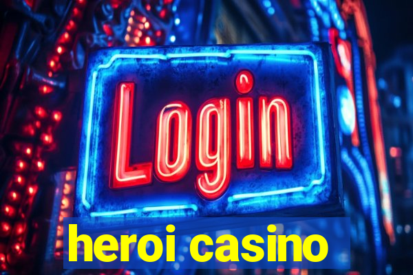 heroi casino