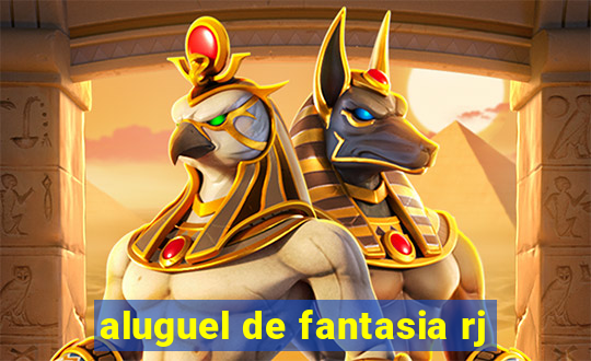 aluguel de fantasia rj