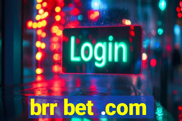 brr bet .com