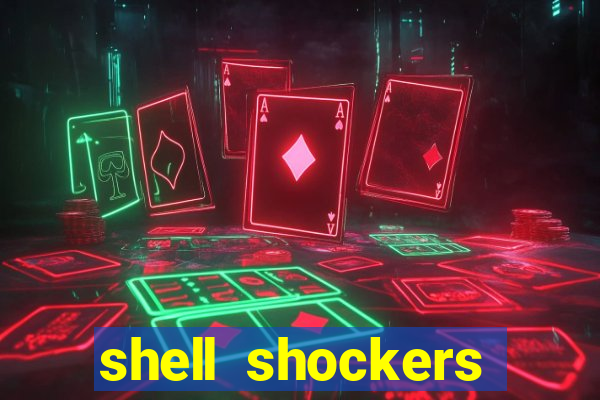 shell shockers crazy games