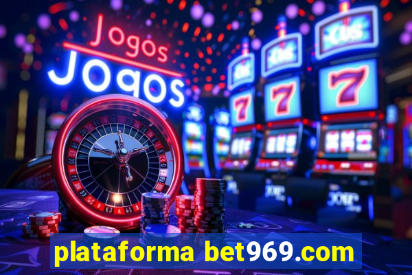 plataforma bet969.com