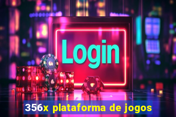 356x plataforma de jogos