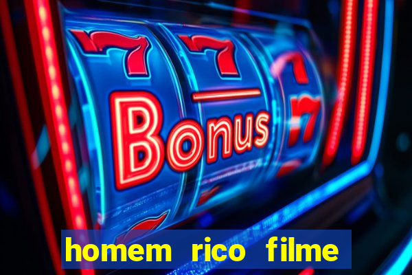 homem rico filme filme homem rico finge ser pobre para