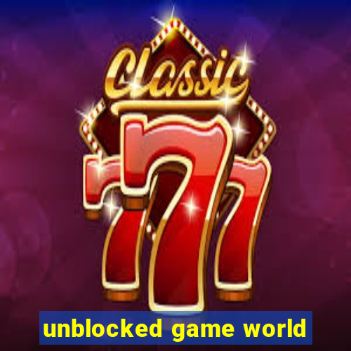 unblocked game world