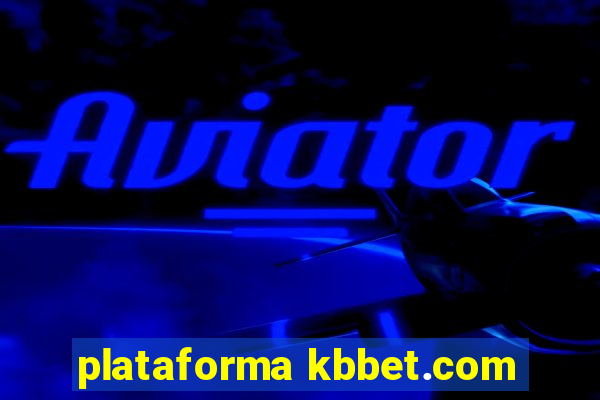 plataforma kbbet.com