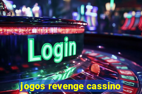 jogos revenge cassino